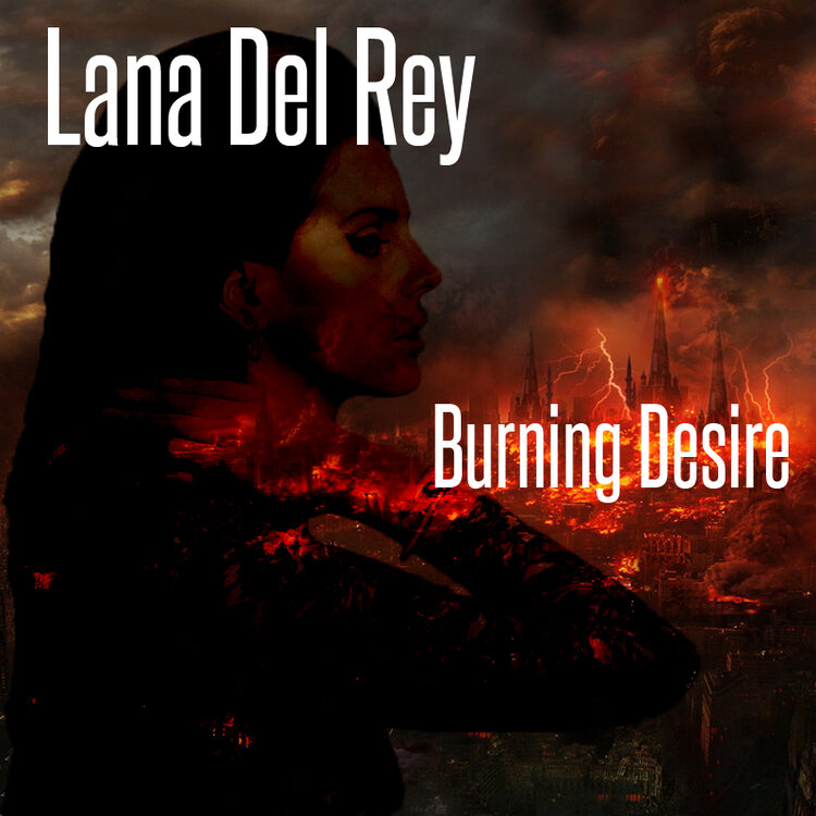 lana_del_rey___burning_desire_by_cashtwi
