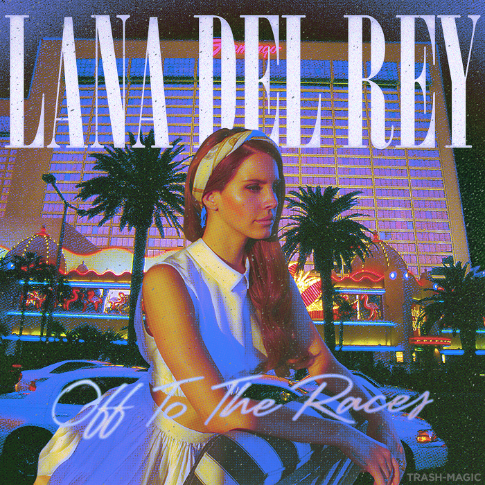 lana_del_rey___off_to_the_races_by_other