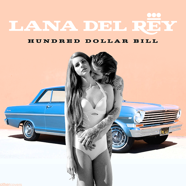 lana_del_rey___hundred_dollar_bill_by_ot